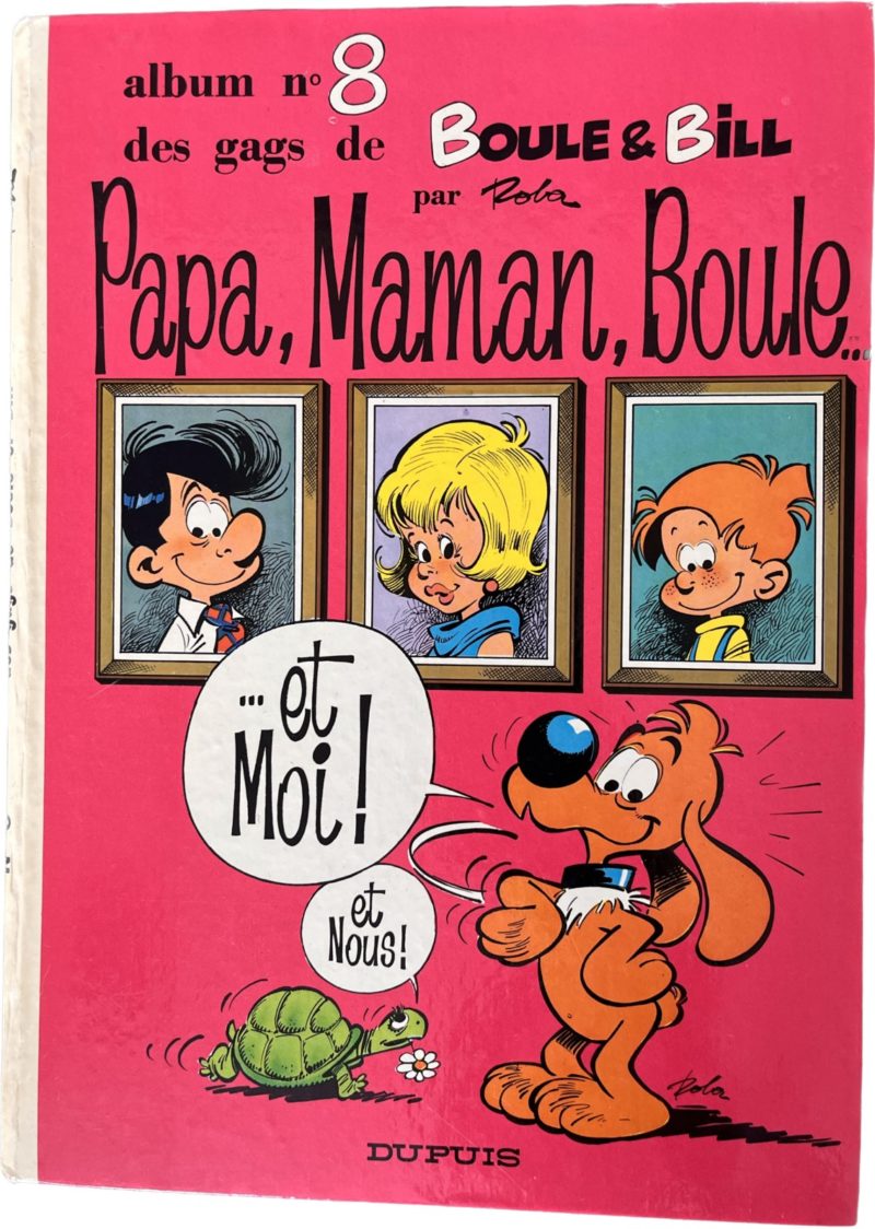 Roba - Boule & Bill - Papa, maman, Boule et moi - EO - Dupuis - 1972