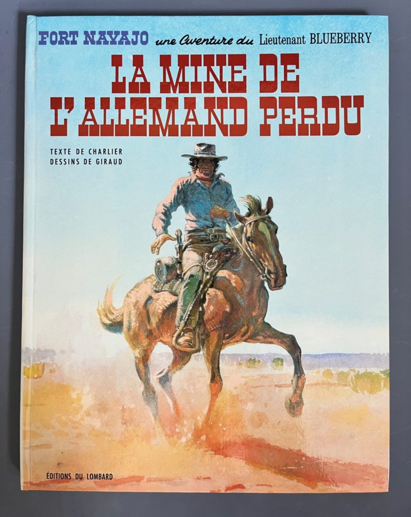 Charlier et Giraud - Blueberry -  La mine de l'Allemand perdu- Edition originale - Editions du Lombard - 1972