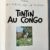 Hergé - Les Aventures de Tintin - Tintin au Congo - B23 ter - 1958 – Image 8