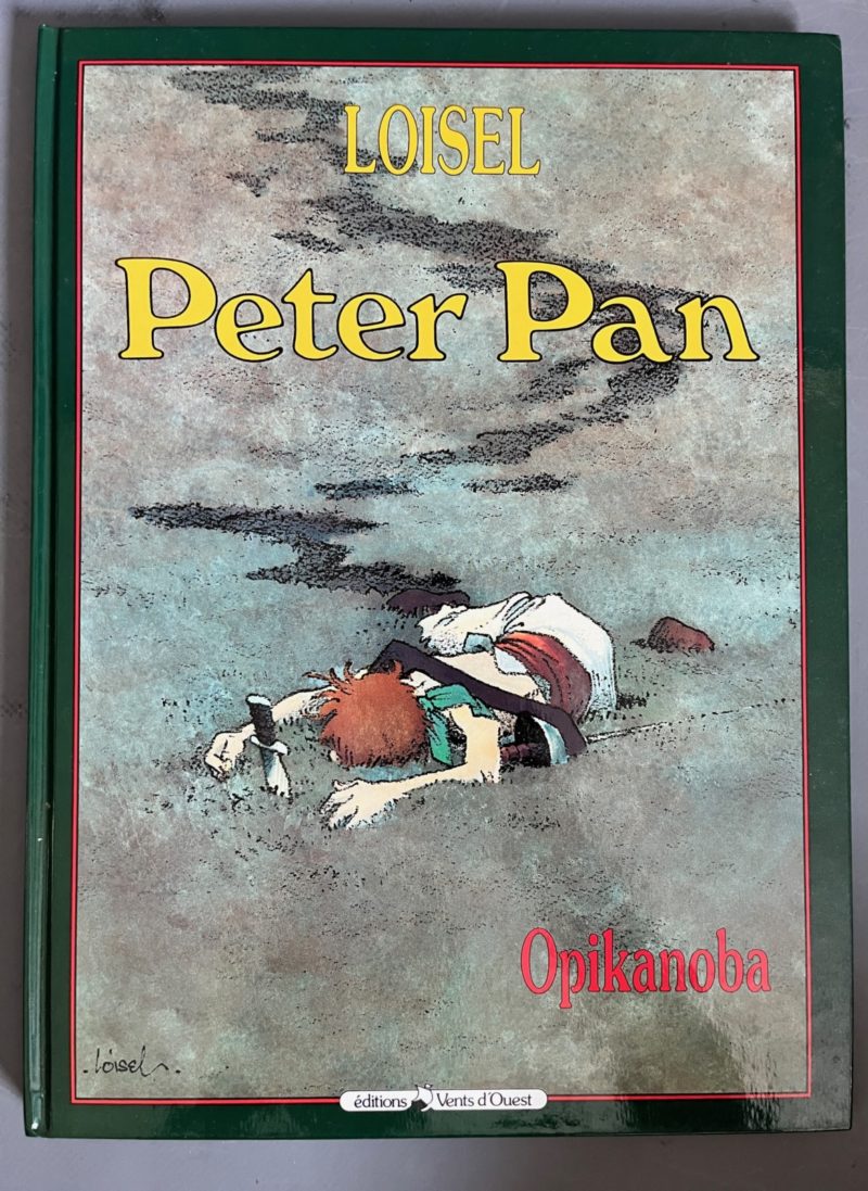 Loisel - Peter Pan - Opikanoba - Avec dessin dédicacé double page - EO - Vents d'Ouest - 1992