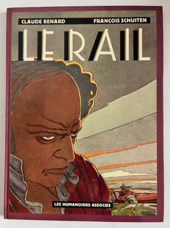 Schuiten et Renard - Le rail - Avec dessins dédicacés - Les Humanoïdes associés - 1982