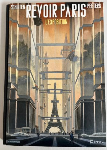 Schuiten et Peeters - Revoir Paris L'exposition - Signé - Casterman - 2014