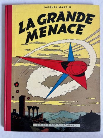 Jacques Martin - Lefranc - La grande menace - Edition originale - Editions du Lombard - 1954