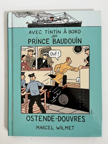 Wilmet, Marcel - Hergé - Avec Tintin à bord du Prince Baudouin - Français  - Album - 2021