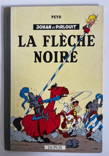 Peyo - Johan et Pirlouit - La flèche noire - Edition originale France - Dupuis - 1959